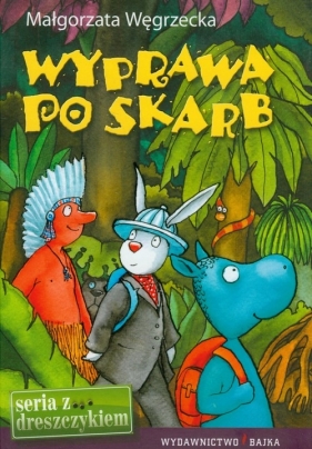 Wyprawa po skarb - Węgrzecka Małgorzata
