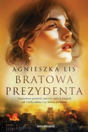 Bratowa Prezydenta - Lis Agnieszka