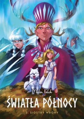 Światła Północy. Siostry wrony. Tom 3 - Malin Falch