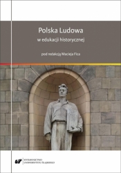Polska Ludowa w edukacji historycznej - red. Maciej Fic