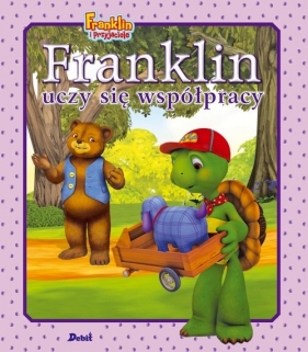 Franklin uczy się współpracy - Paulette Bourgeois