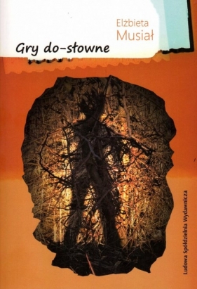 Gry do-słowne - Elżbieta Musiał