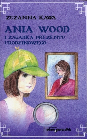 Ania Wood i zagadka prezentu urodzinowego - Kawa Zuzanna