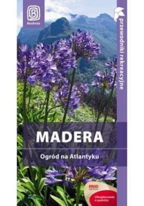 Madera Ogród na Atlantyku - Mazur Joanna