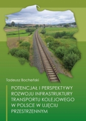 Potencjał i perspektywy rozwoju infrastruktury... - Tadeusz Bocheński