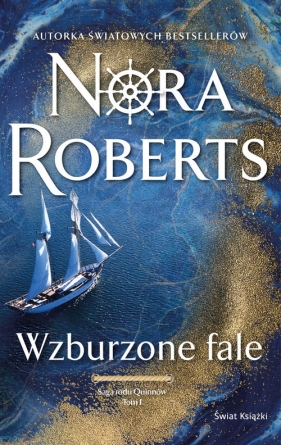 Wzburzone fale. Saga rodu Quinnów. Tom 1 - Nora Roberts