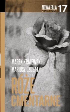 Róże cmentarne - Krajewski Marek, Czubaj Mariusz
