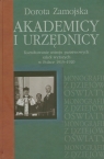 Akademicy i urzędnicy Kształtowanie ustroju państwowych szkół Zamojska Dorota