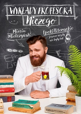 Wykłady Profesora Niczego - Mieciu Mietczyński, Bartłomiej Szczęśniak