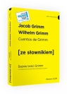 Cuentos de Grimm / Baśnie braci Grimm z podręcznym słownikiem Grimm Jacob, Grimm Wilhelm