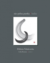 Nie-pełna pustka Haiku - Tabakowska Elżbieta