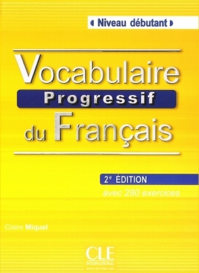 Vocabulaire progressif du français Niveau débutant Książka + CD 2. edycja - Miquel Claire