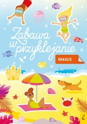 Zabawa w przyklejanie - Wakacje - praca zbiorowa