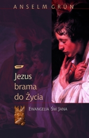 Jezus - brama do życia - Anselm Grün