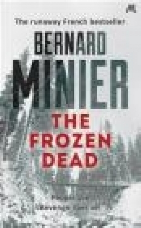 The Frozen Dead Bernard Minier