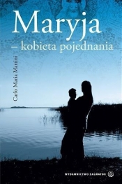 Maryja - kobieta pojednania - Carlo Maria Martini
