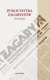 Publicystyka żagarystów. Antologia - Michał Zając, Tadeusz Bujnicki, Krzysztof Zajas