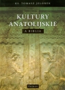 Kultury anatolijskie a Biblia Tomasz Jelonek