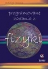 Programowane zadania z fizyki  Jadwiga Salach