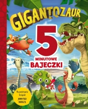 5-minutowe bajeczki. Gigantozaur - Mandy Archer, Harriet Paul