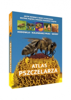 Atlas pszczelarza - Jacek Nowak, Michał Piątek