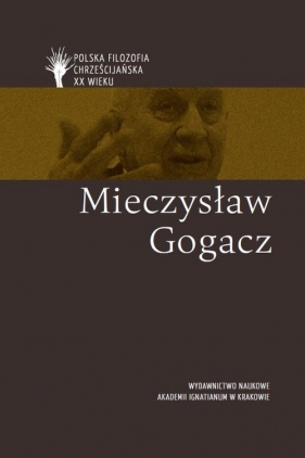 Mieczysław Gogacz - Artur Andrzejuk, Dawid Lipski, Magdalena Płotka, Michał Zembrzuski