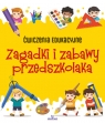 Ćwiczenia edukacyjne Zagadki i zabawy przedszkolaka Grzankowska Ewelina