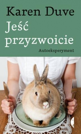 Jeść przyzwoicie - Duve Karen