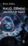 Halo, Ziemia! Jesteście tam? Brian Aldiss