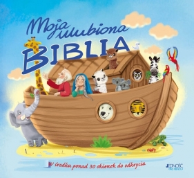Moja ulubiona Biblia - Ola Makowska (ilustracje); Barbara Żołądek (tekst)
