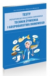 Technik żywienia i gospodarstwa domowego. Testy przygotowujące do egzaminu zawodowego.