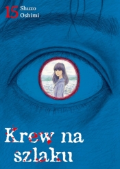 Krew na szlaku. Tom 15 - Shuzo Oshimi