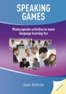Speaking Games Photocopiable activities to make language learning fun Jason Anderson