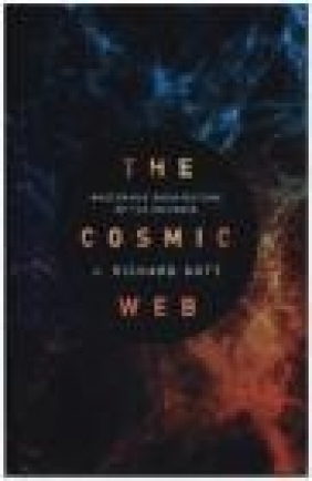 The Cosmic Web Richard Gott
