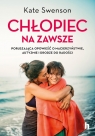 Chłopiec na zawsze. Poruszająca opowieść o macierzyństwie, autyzmie i Kate Swenson