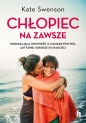 Chłopiec na zawsze. Poruszająca opowieść o macierzyństwie, autyzmie i drodze do radości - Kate Swenson