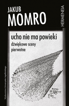 Ucho nie ma powieki - Jakub Momro