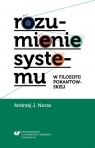 Rozumienie systemu w filozofii pokantowskiej Andrzej Jan Noras