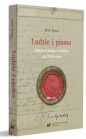 Ludzie i pismo. Gliwiccy pisarze miejscy do 1744.. - Piotr Boroń
