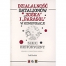 Działalność batalionów Zośka i Parasol w konspiracji. Szkic historyczny BRODACKI RAFAŁ