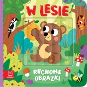 Ruchome obrazki. W lesie - Opracowanie zbiorowe