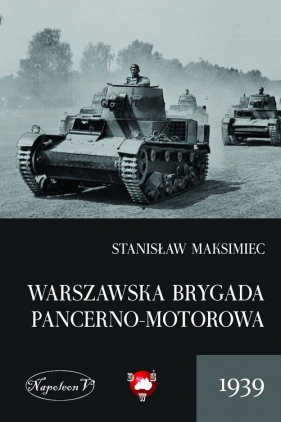 Warszawska Brygada Pancerno-Motorowa 1939 - Maksimiec Stanisław