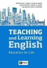 Teaching and Learning English Education for Life Gębal Przemysław E., Kiński Czesław, Mercer Sarah, Nowak Sabina A., Szulc-Kurpaska Małgorzata