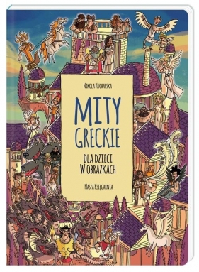 Mity greckie dla dzieci w obrazkach - Nikola Kucharska