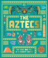 The Aztecs. The Rise and Fall of a Mighty Empire Opracowanie zbiorowe