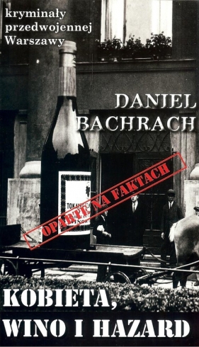 Kobieta wino i hazard - Daniel Bachrach