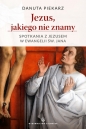 Jezus, jakiego nie znamy - Danuta Piekarz