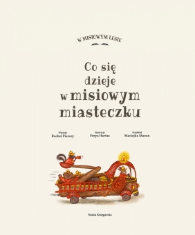 Co się dzieje w misiowym miasteczku - Rachel Piercey, Freya Hartas