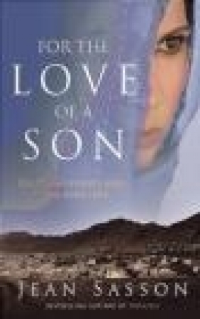 For the Love of a Son Jean Sasson, J. Sasson