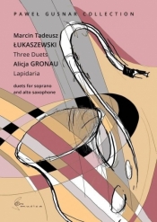 Lapidaria - duety na saksofon sopranowy i altowy - Łukaszewski Marcin Tadeusz, Gronau Alicja